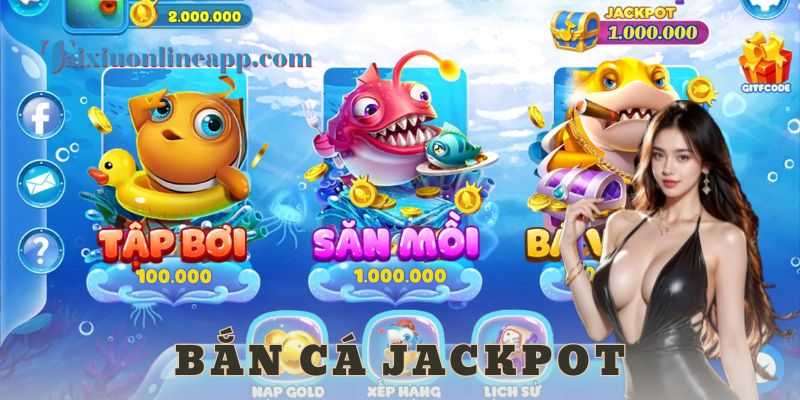 Hướng dẫn cách chơi và chiến thuật bắn cá jackpot