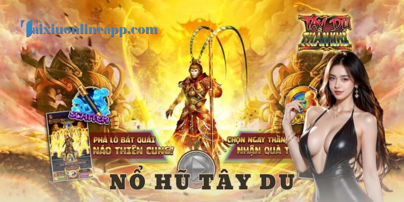 Nổ hũ tây du - tài xỉu online