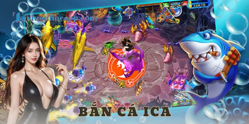 Tại sao bắn cá ica được nhiều cược thủ lựa chọn?