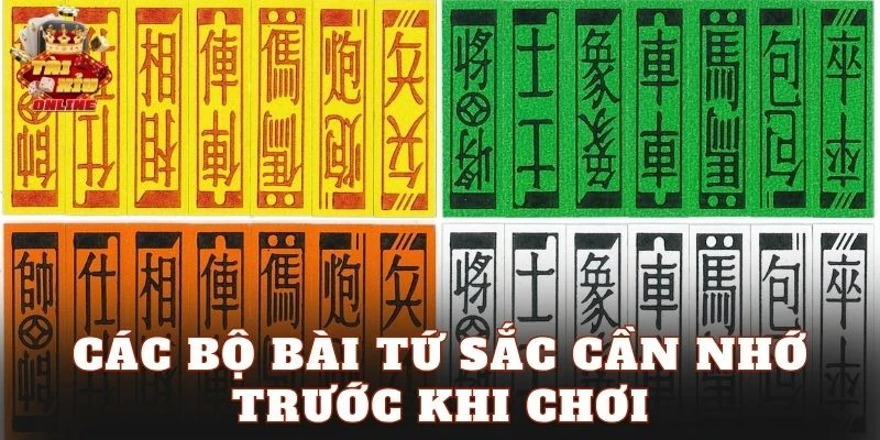Các bộ bài Tứ Sắc cần nhớ trước khi chơi