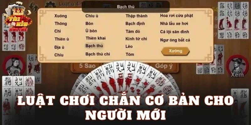 Luật chơi Chắn cơ bản cho người mới