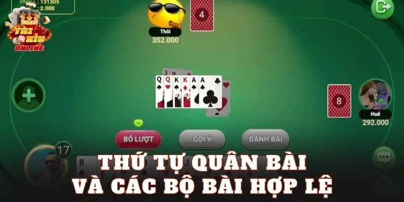 Thứ tự quân bài và các bộ bài hợp lệ